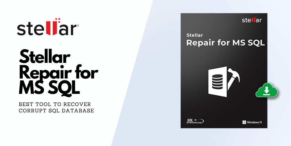 stellar-repair-for-ms-sql:-best-tool-to-recover-corrupt-sql-database